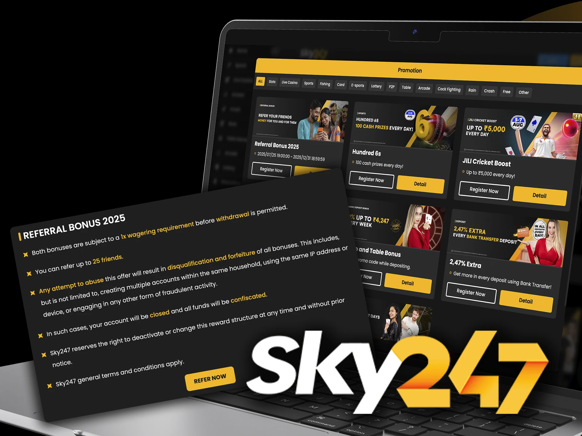 Make sure to thoroughly read the rules governing Sky247 referral bonuses.