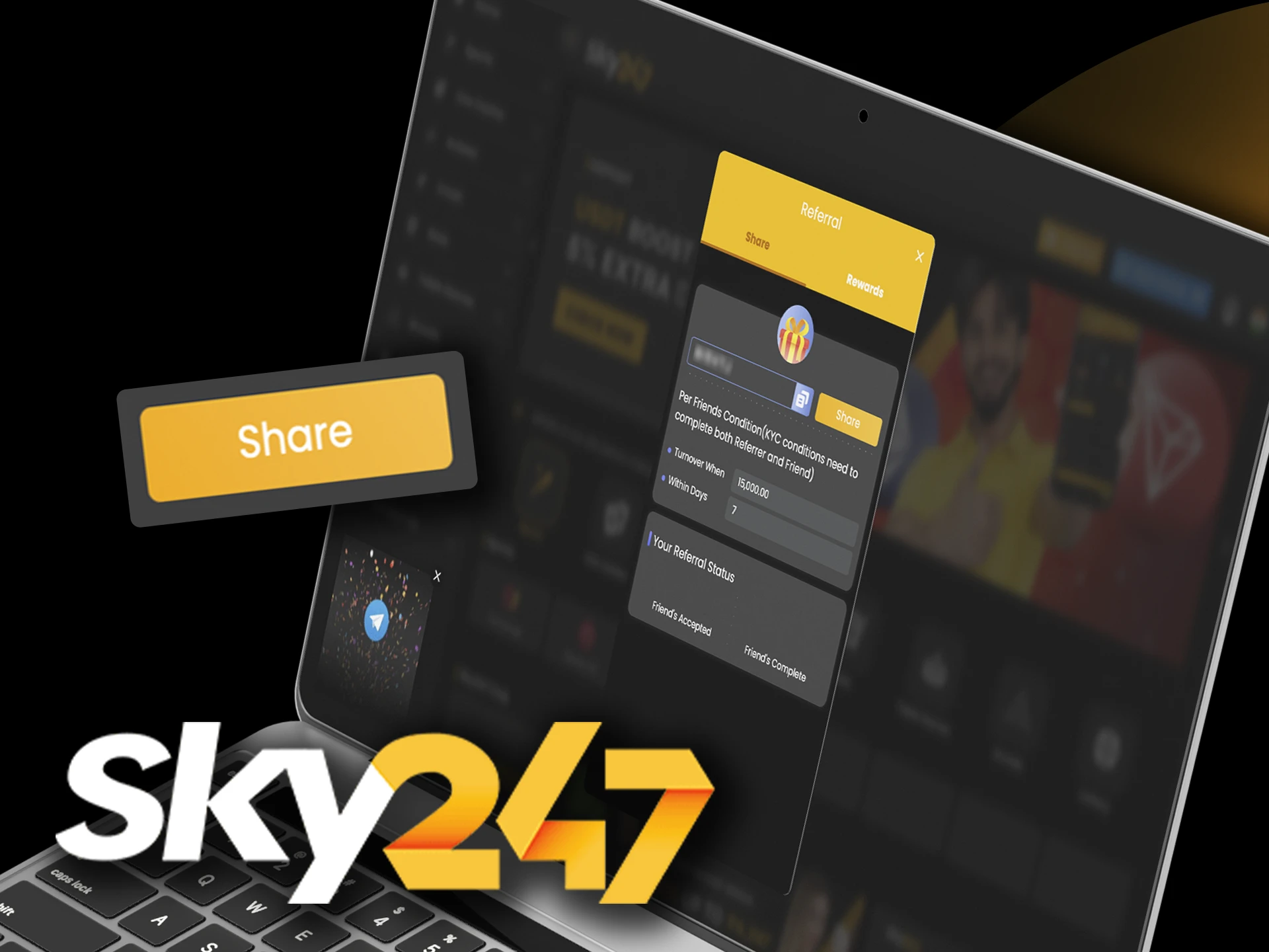 Spread the word among your friends and share the winning experience at Sky247 Casino.